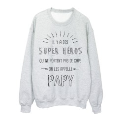 Sweat-Shirt PAPY il y a des super héros qui ne portent pas de cape