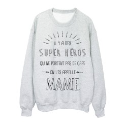 Sweat-Shirt MAMIE il y a des super héros qui ne portent pas de cape