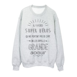 Sweat-Shirt GRANDE SOEUR il y a des super héros qui ne portent pas de cape