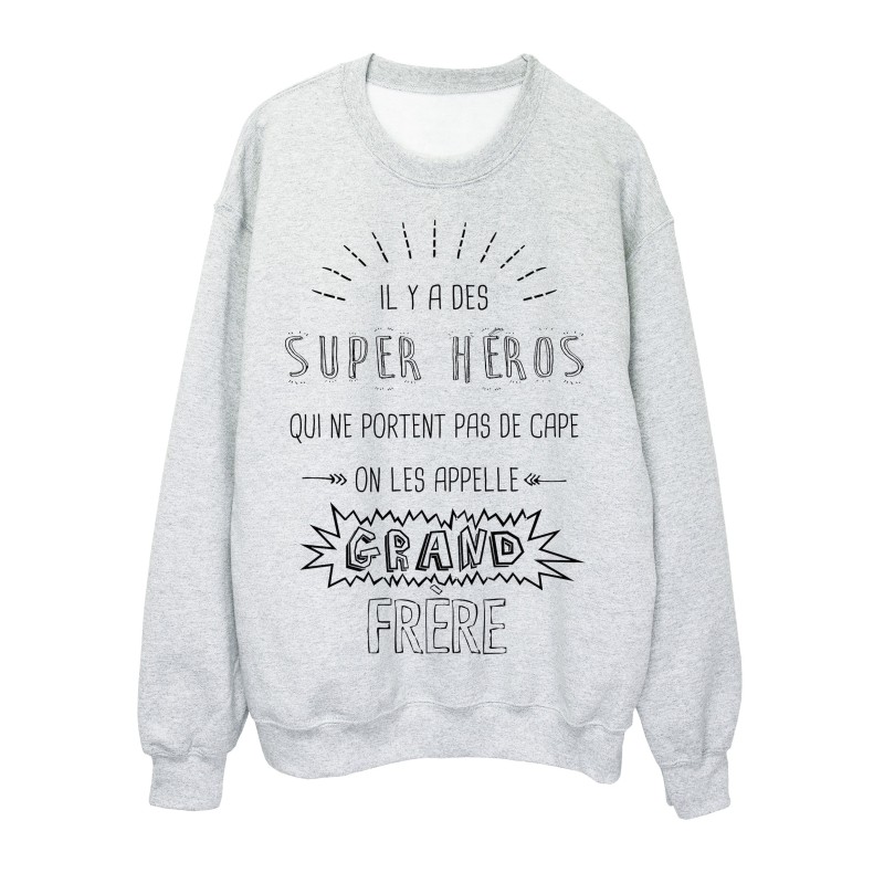 Sweat-Shirt GRAND FRERE il y a des super héros qui ne portent pas de cape