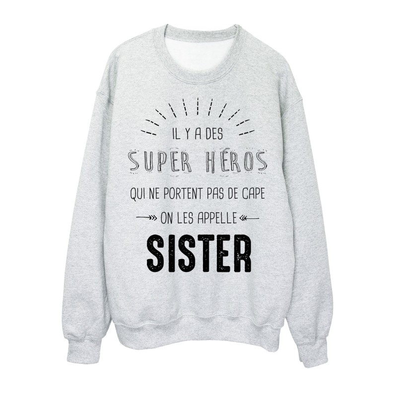 Sweat-Shirt SOEUR il y a des super héros qui ne portent pas de cape
