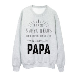 Sweat-Shirt PAPA il y a des super héros qui ne portent pas de cape