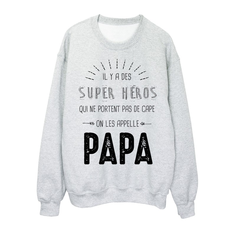 Sweat-Shirt PAPA il y a des super héros qui ne portent pas de cape