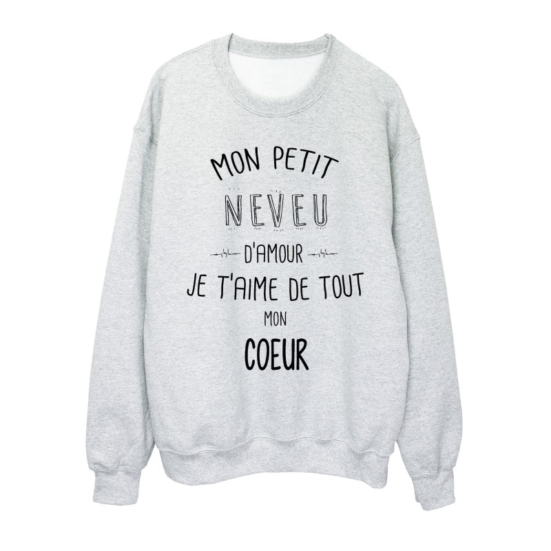 Sweat-Shirt citation Mon petit Neveu Je t'aime de tout mon coeur