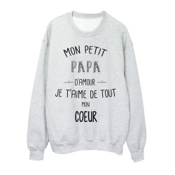 Sweat-Shirt citation Mon petit PAPA Je t'aime de tout mon coeur