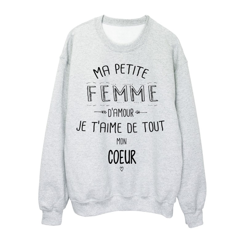 Sweat-Shirt citation Ma petite FEMME Je t'aime de tout mon coeur