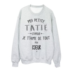 Sweat-Shirt citation Ma petite TATIE Je t'aime de tout mon coeur