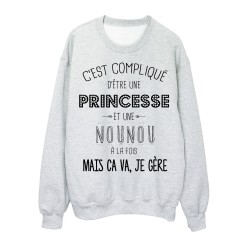 Sweat-Shirt C'est compliquée une princesse et une NOUNOU a la fois
