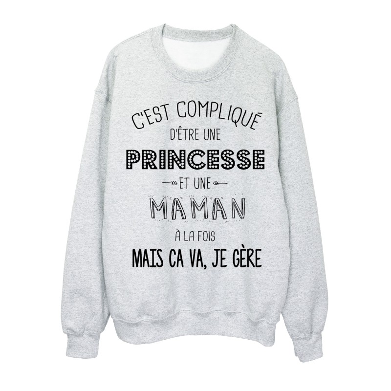 Sweat-Shirt C'est compliquée une princesse et une MAMAN a la fois