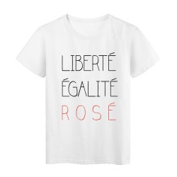 T-Shirt blanc fun liberté egalité rosé