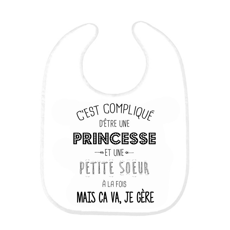 Bavoir bébé citation c'est compliqué d'etre une princesse et une petite soeur a la fois