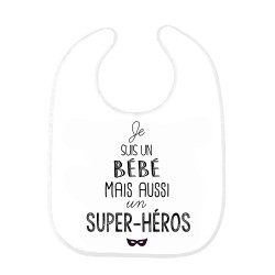 Bavoir bébé citation Je suis un bébé mais aussi un super héros
