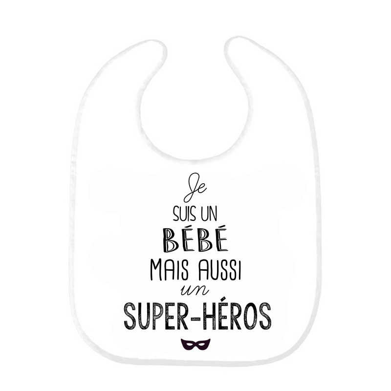 Bavoir bébé citation Je suis un bébé mais aussi un super héros