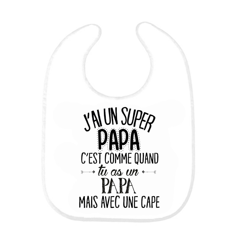 Bavoir bébé citation J'ai  un super PAPA