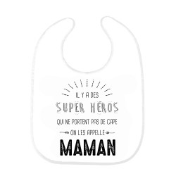 Bavoir bébé citation il y a des super héros qui ne portent pas de cape MAMAN