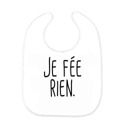 Bavoir bébé citation Je fée rien