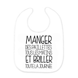 Bavoir bébé citation Manger des pailettes et briller toute la journée