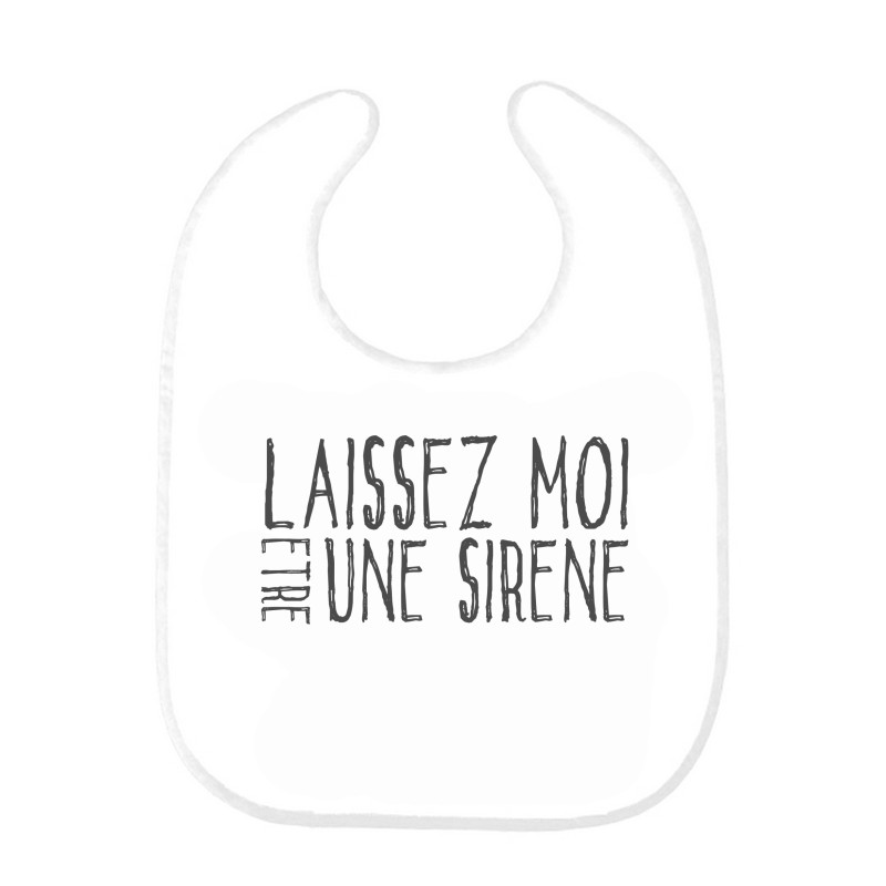 Bavoir bébé citation Laissez moi etre une sirene 