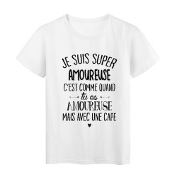 T-Shirt citation Je suis super amoureuse