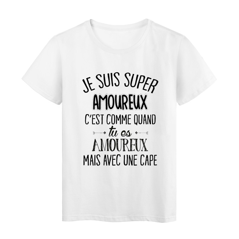 T-Shirt citation Je suis super amoureux