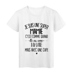 T-Shirt citation Je suis une super mamie