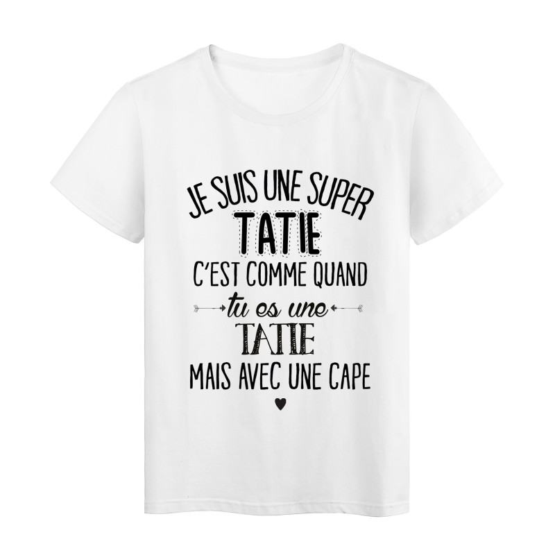 T-Shirt à message - Je suis une super TATIE