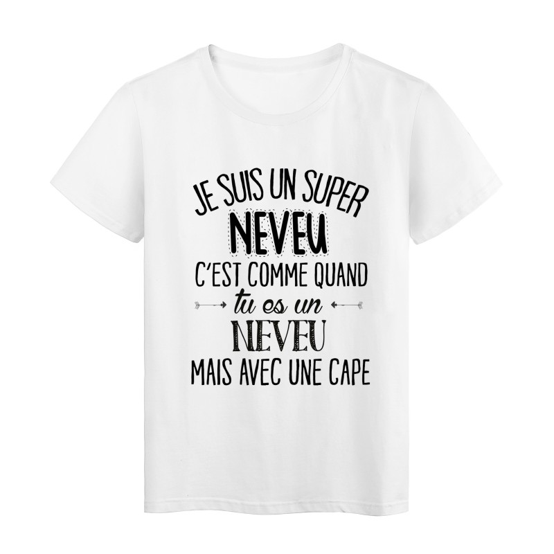 T-Shirt citation Je suis une super NEVEU