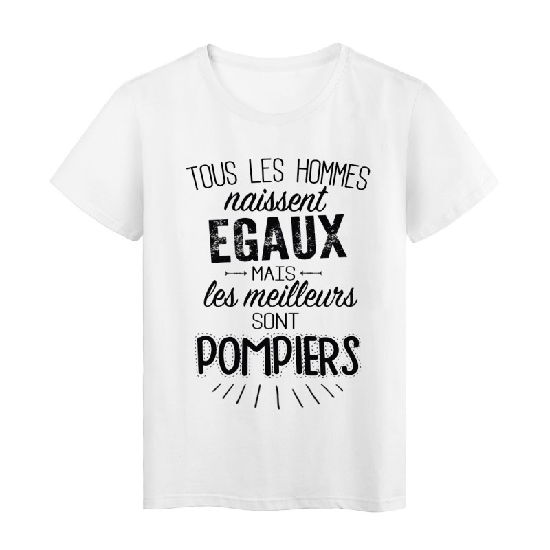 T-Shirt citation Tous les hommes naissent égaux mais les meilleurs sont infirmiers