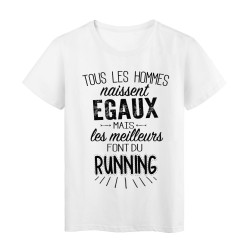 T-Shirt citation Tous les hommes naissent égaux les meilleurs font du running