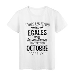 T-Shirt citation Toutes les femmes naissent égales mais les meilleures sont nées en Octobre 