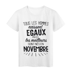 T-Shirt citation Tous les hommes naissent égaux mais les meilleurs sont nés en Novembre 