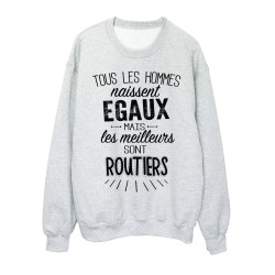 Sweat-Shirt citations Tous les hommes naissent égaux mais les meilleurs sont routiers 