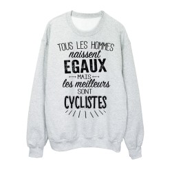 Sweat-Shirt citations Tous les hommes naissent égaux mais les meilleurs sont cyclistes 