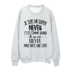 Sweat-Shirt humour citation super Neveu c'est comme quand tu es un Neveu mais avec une cape 
