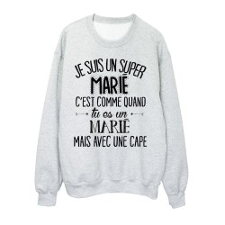 Sweat-Shirt humour citation super Marié c'est comme quand tu es un Marié mais avec une cape 