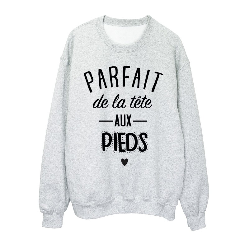 Sweat-Shirt citation Parfait de la tête aux pieds 