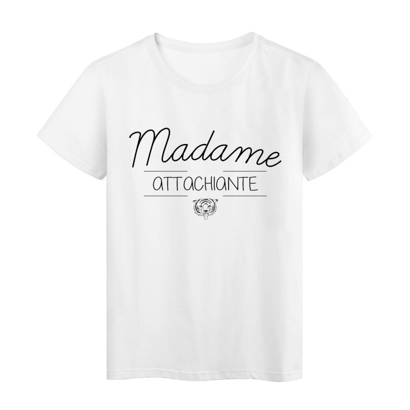 T-Shirt imprimé humour design Madame Attachiante