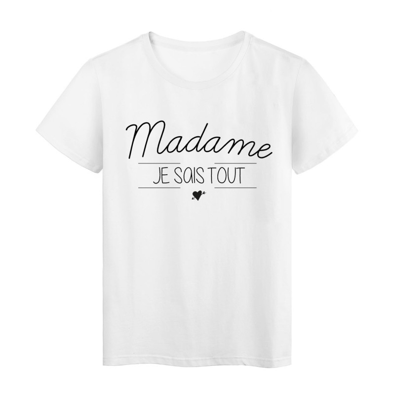 T-Shirt imprimé humour design Madame Je sais tout