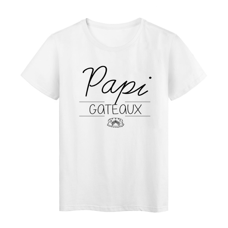 T-Shirt imprimé Citation PAPI GATEAUX fete des grands peres