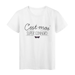 T-Shirt imprimé Humour Citation C'EST MOI SUPER CONNARD