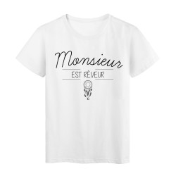 T-Shirt imprimé Humour Citation MONSIEUR EST REVEUR
