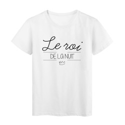 T-Shirt imprimé Citation Humour LE ROI DE LA NUIT