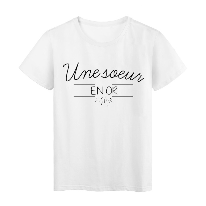 T-Shirt imprimé Humour Citation UNE SŒUR EN OR
