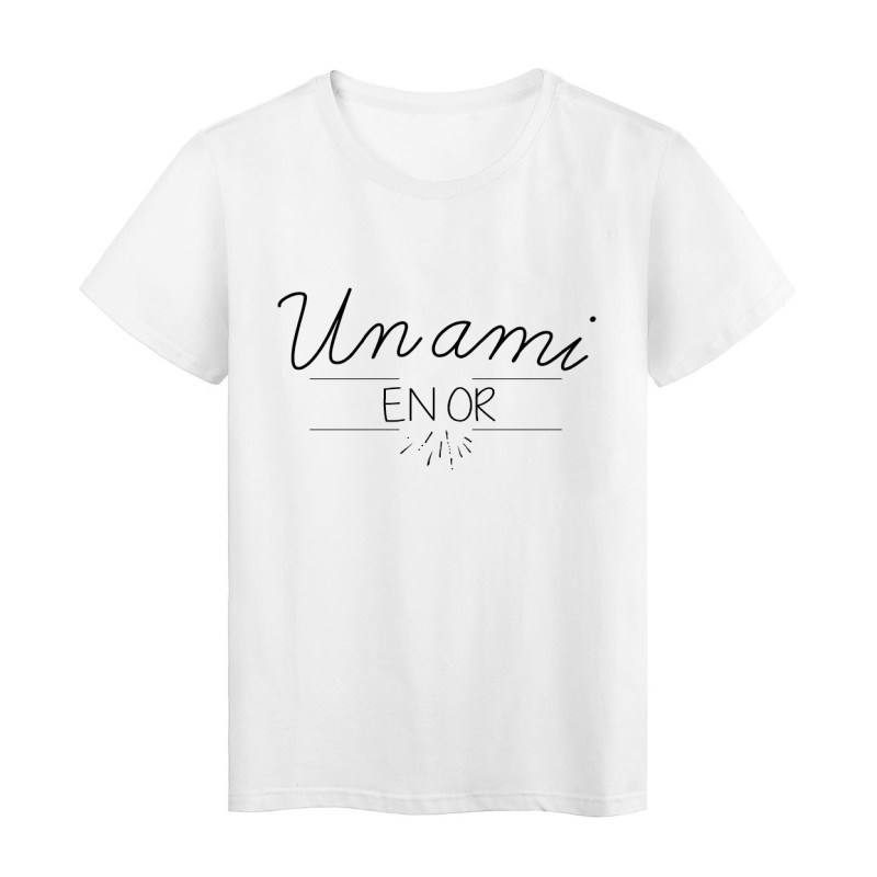 T-Shirt imprimé Humour Citation UN AMI EN OR