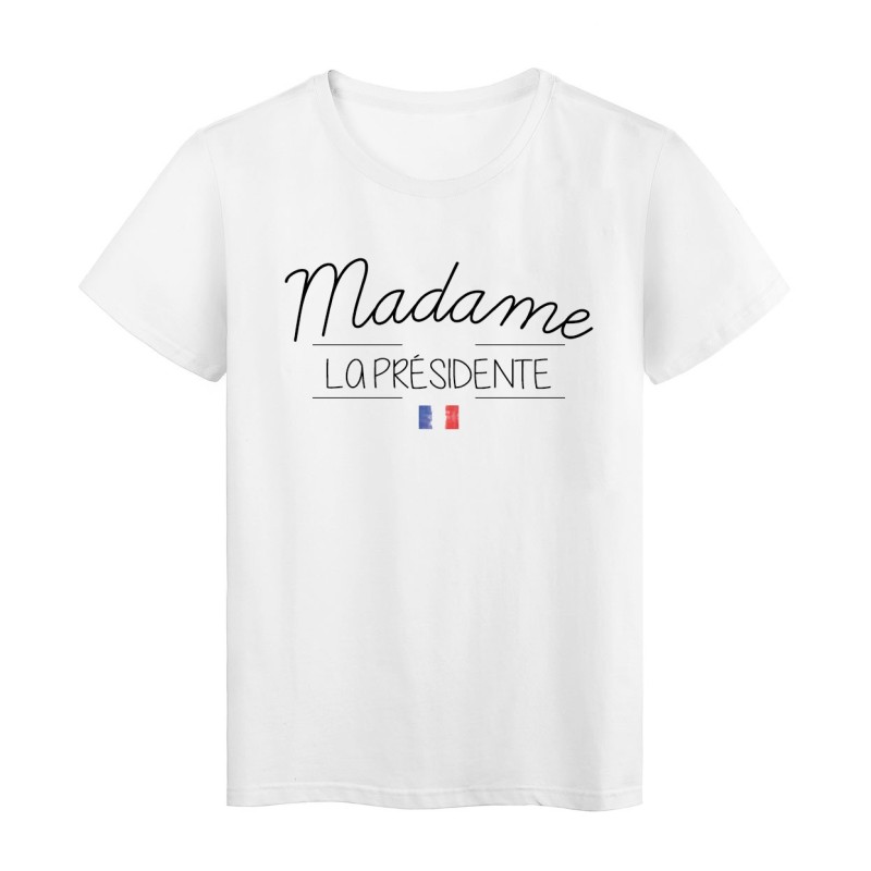 T-Shirt imprimé humour Citation Madame la présidente