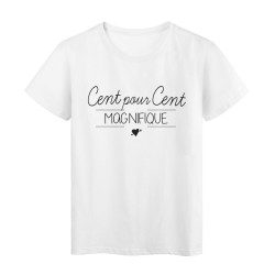 T-Shirt imprimé humour Citation CENT POUR CENT MAGNIFIQUE