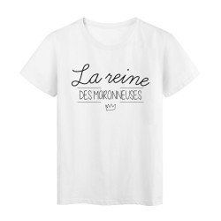T-Shirt imprimé humour Citation LA REINE DES MARONNEUSES