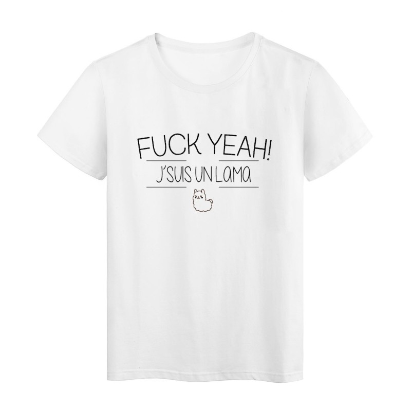T-Shirt imprimé humour Citation FUCK YEAH! J'SUIS UN LAMA