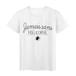 T-Shirt imprimé humour Citation Jamais sans ma licorne 