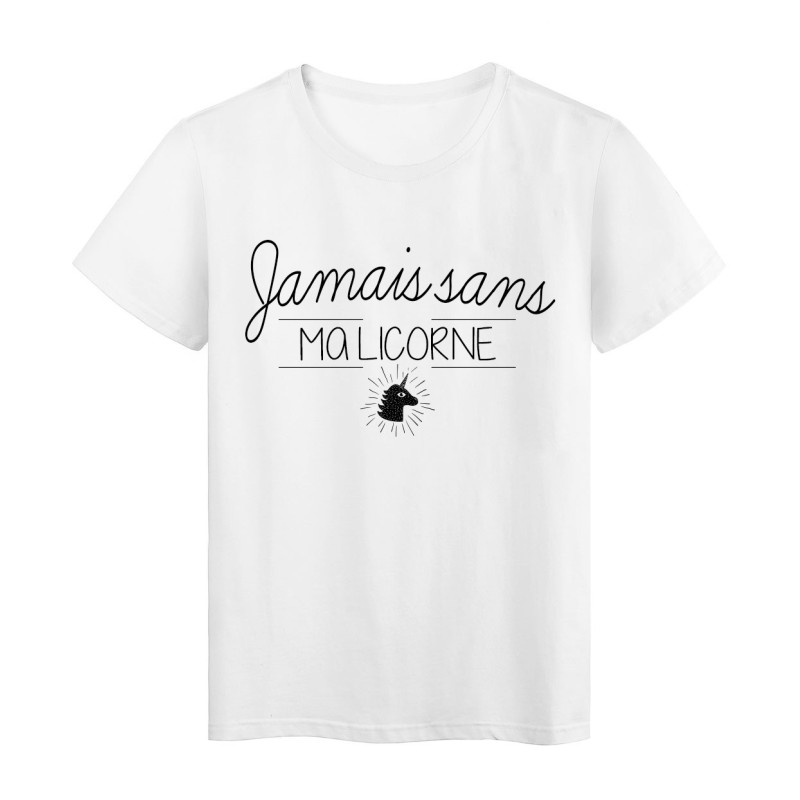 T-Shirt imprimé humour Citation Jamais sans ma licorne 